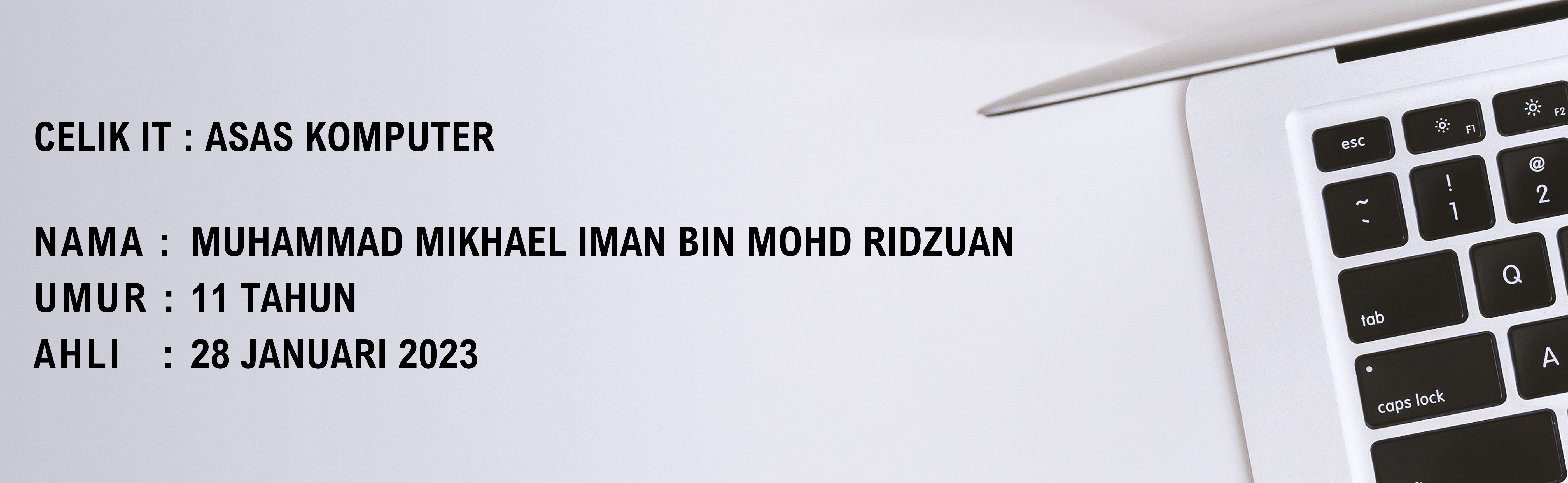 MUHAMMAD MIKHAEL IMAN BIN MOHD RIDZUAN